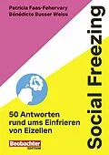 E-Book (pdf) Social Freezing von Patricia Faas-Fehervary, Bénédicte Busser Weiss