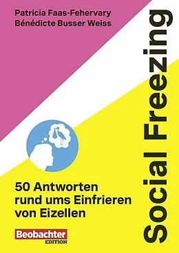E-Book (pdf) Social Freezing von Patricia Faas-Fehervary, Bénédicte Busser Weiss