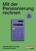 E-Book (epub) Mit der Pensionierung rechnen von Ivan Brot, Müller Martin, Fritz Schiesser