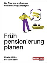 Paperback Frühpensionierung planen von Fritz Schiesser, Martin Müller