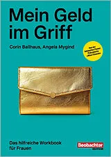 Kartonierter Einband Mein Geld im Griff von Corin Ballhaus, Angela Mygind