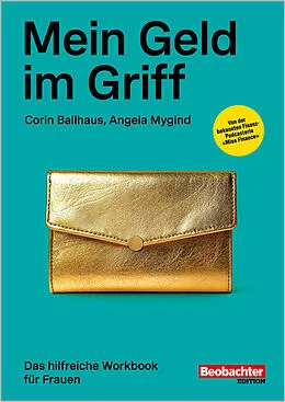 E-Book (epub) Mein Geld im Griff von Corin Ballhaus, Angela Mygind