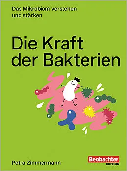 E-Book (pdf) Die Kraft der Bakterien von Petra Zimmermann