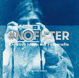 Kartonierter Einband #NoFilter von Natalia Price-Cabrera