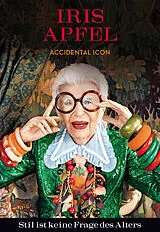 Fester Einband Iris Apfel: Stil ist keine Frage des Alters von Iris Apfel