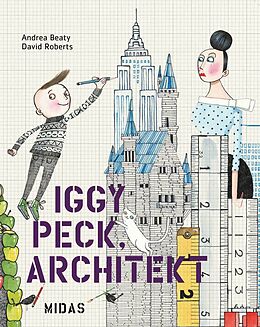 Fester Einband Iggy Peck, Architekt von Andrea Beaty