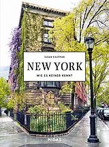 Fester Einband NEW YORK - Wie es keiner kennt von Susan Kaufman
