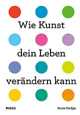 Fester Einband Wie Kunst dein Leben verändern kann von Susie Hodge
