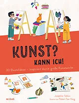 Kartonierter Einband Kunst? Kann ich! (Kunst für Kinder) von Joséphine Seblon