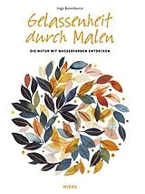 Kartonierter Einband Gelassenheit durch Malen von Inga Buividavice