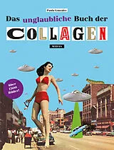 Kartonierter Einband (Kt) Das unglaubliche Buch der Collagen von Paula Gonzalez