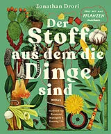 Fester Einband Der Stoff, aus dem die Dinge sind von Jonathan Drori