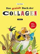 Kartonierter Einband Das geniale Buch der Collagen von Susie Hodge