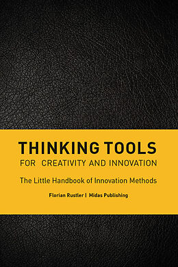 Livre Relié Thinking Tools for Creativity and Innovation de Florian Rustler