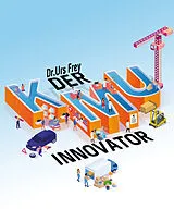 Fester Einband Der KMU-Innovator von Urs Frey