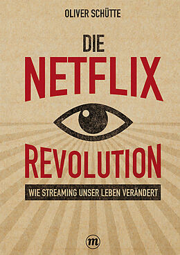 Fester Einband Die Netix-Revolution von Oliver Schütte