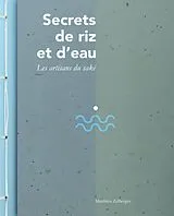 Fester Einband Secrets de riz et d'eau von Matthieu Zellweger