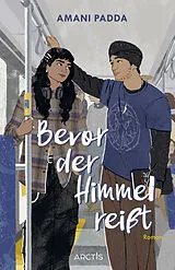 Kartonierter Einband (Kt) Bevor der Himmel reißt von Amani Padda