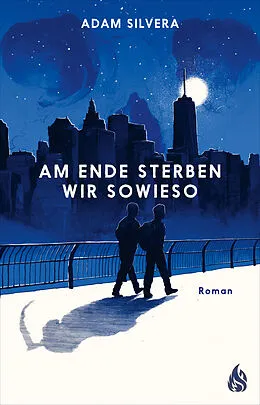 E-Book (epub) Am Ende sterben wir sowieso von Adam Silvera