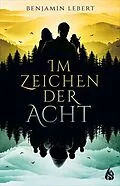 E-Book (epub) Im Zeichen der Acht von Benjamin Lebert