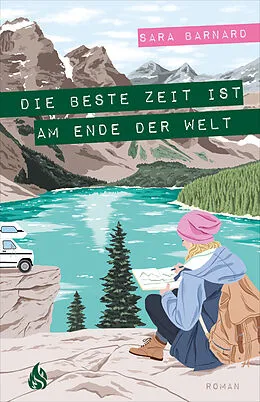 E-Book (epub) Die beste Zeit ist am Ende der Welt von Sara Barnard