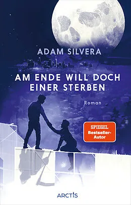 E-Book (epub) Am Ende will doch einer sterben (Todesboten #3) von Adam Silvera