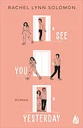 E-Book (epub) See You Yesterday von Rachel Lynn Solomon