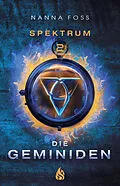 E-Book (epub) Die Geminiden - Spektrum (#2) von Nanna Foss