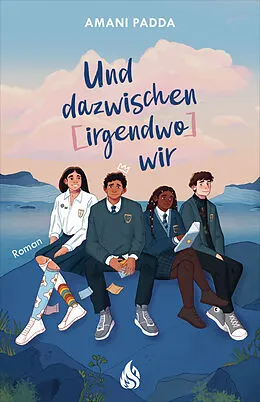 E-Book (epub) Und dazwischen irgendwo wir von Amani Padda