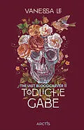 E-Book (epub) Tödliche Gabe (The Last Bloodcarver, Band 2) von Vanessa Le