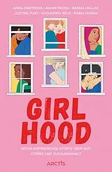 Kartonierter Einband Girlhood von Basma Hallak, Anna Dimitrova, Amani Padda