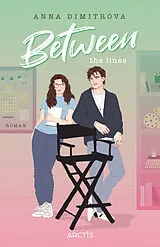 Kartonierter Einband Between the Lines (Love Off Script 1) von Anna Dimitrova