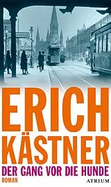 Kartonierter Einband Der Gang vor die Hunde von Erich Kästner