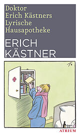 Kartonierter Einband Doktor Erich Kästners Lyrische Hausapotheke von Erich Kästner
