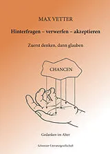 Fester Einband Hinterfragen verwerfen akzeptieren von Max Vetter
