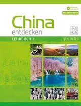 Kartonierter Einband China entdecken - Lehrbuch 2 (überarbeitete Neuauflage) von Shaoyan Qi, Jie Zhang