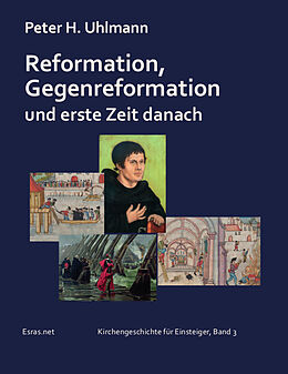 Kartonierter Einband Reformation, Gegenreformation und erste Zeit danach von Peter H. Uhlmann
