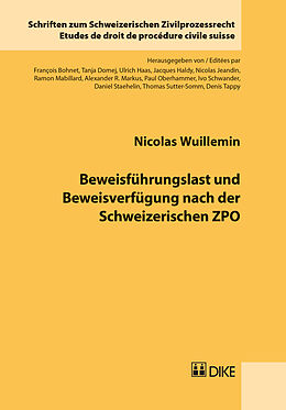 Fester Einband Beweisführungslast und Beweisverfügung nach der Schweizerischen ZPO von Nicolas Wuillemin