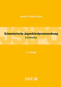 Kartonierter Einband Schweizerische Jugendstrafprozessordnung (JStPO) von Daniel Jositsch, Marcel Riesen-Kupper, Claudia V. Brunner
