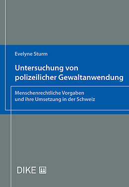 Kartonierter Einband Untersuchung von polizeilicher Gewaltanwendung von Evelyne Sturm