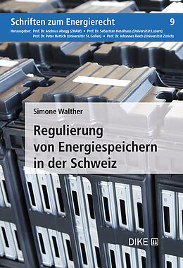 Kartonierter Einband Regulierung von Energiespeichern in der Schweiz von Simone Walther