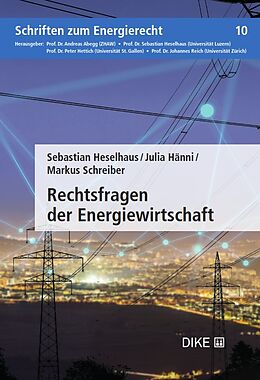 Kartonierter Einband Rechtsfragen der Energiewirtschaft von Sebastian Heselhaus, Julia Hänni, Markus Schreiber