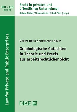 Kartonierter Einband Graphologische Gutachten in Theorie und Praxis aus arbeitsrechtlicher Sicht von Debora Horst, Marie Anne Nauer
