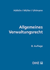 Kartonierter Einband Allgemeines Verwaltungsrecht von Ulrich Häfelin, Georg Müller, Felix Uhlmann