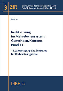 Kartonierter Einband Rechtsetzung im Mehrebenensystem: Gemeinden, Kantone, Bund, EU von 