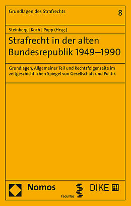 Fester Einband Strafrecht in der alten Bundesrepublik 1949-1990 von 