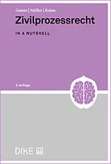 Kartonierter Einband (Kt) Zivilprozessrecht von Dominik Gasser, Rahel Müller, Tamara Kojan