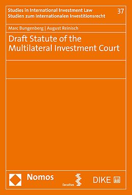 Kartonierter Einband Draft Statute of the Multilateral Investment Court von Marc Bungenberg, August Reinisch
