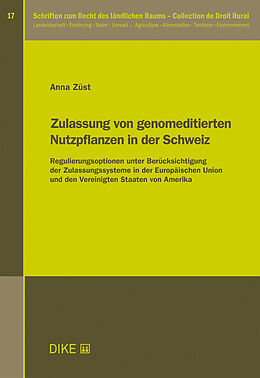 Kartonierter Einband Zulassung von genomeditierten Nutzpflanzen in der Schweiz von Anna Züst