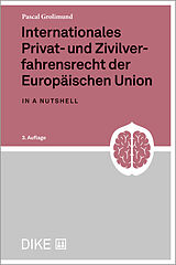 Kartonierter Einband Internationales Privat- und Zivilverfahrensrecht der EU in a nutshell (3. Aufl.) von Pascal Grolimund